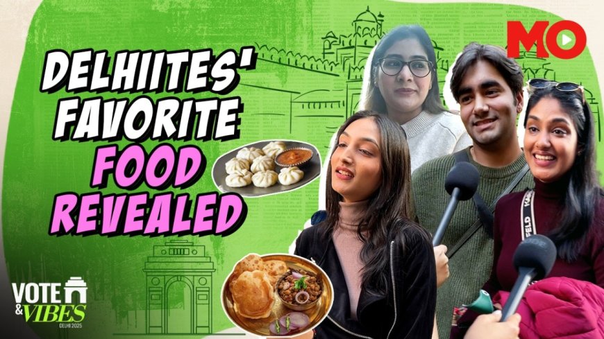 Delhi Elections 2025: If Delhi could pick a free dish, what would win?