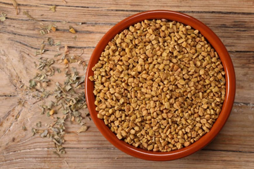 5 Benefits of consuming Fenugreek Seeds (Methi)