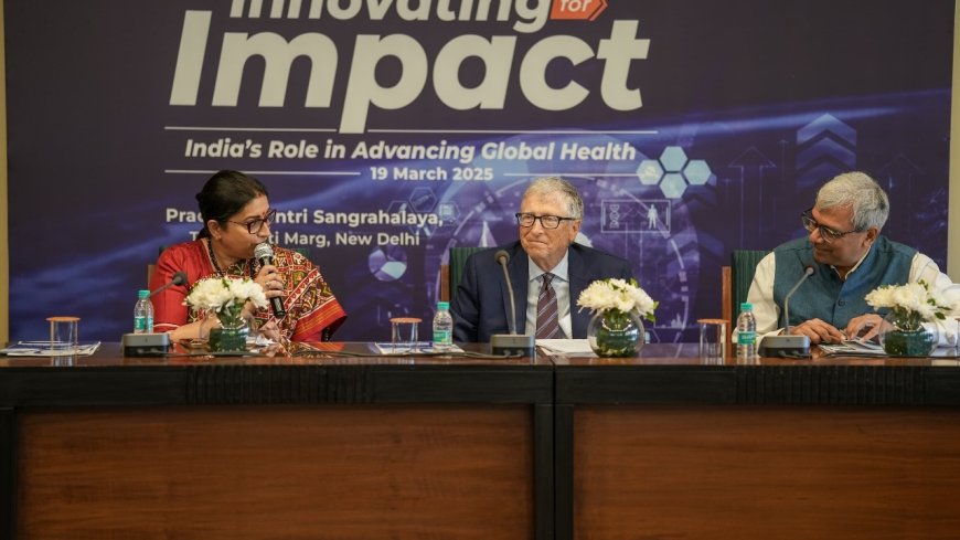 India creating solutions to transform global health and development: Bill Gates