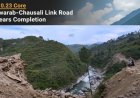 क्वॉरब-चौसली लिंक मार्ग का निर्माण अंतिम चरण में, यात्रियों को मिलेगी राहत