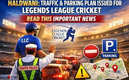 हल्द्वानी: लीजेंड्स लीग क्रिकेट के लिए यातायात और पार्किंग प्लान जारी