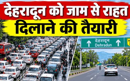 देहरादून को जाम से राहत दिलाने की तैयारी, नए पार्किंग स्थल होंगे चिह्नित; ट्रैफिक लाइट्स का भी होगा आकलन